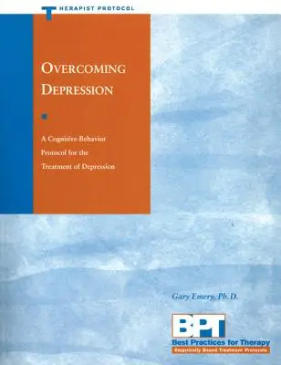 Prekonávanie depresie: Terapeutický protokol - Overcoming Depression: Therapist Protocol