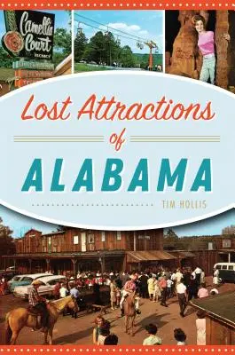 Stratené atrakcie Alabamy - Lost Attractions of Alabama