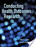 Vedenie výskumu zdravotných výsledkov - Conducting Health Outcomes Research