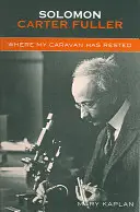 Solomon Carter Fuller: Kde odpočívala moja karavána - Solomon Carter Fuller: Where My Caravan Has Rested