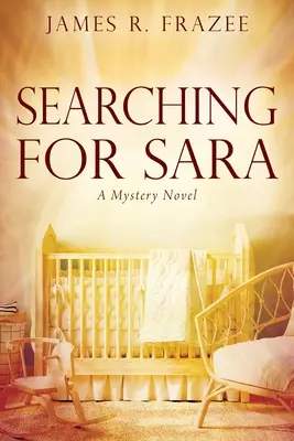 Hľadanie Sary: Záhadný román - Searching for Sara: A Mystery Novel