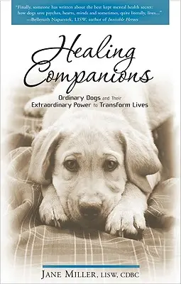 Uzdravujúci spoločníci: Obyčajní psi a ich neobyčajná sila premieňať životy - Healing Companions: Ordinary Dogs and Their Extraordinary Power to Transform Lives