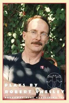 Hry Roberta Chesleyho - Plays By Robert Chesley