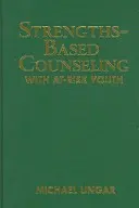 Poradenstvo s rizikovou mládežou založené na silných stránkach - Strengths-Based Counseling with At-Risk Youth