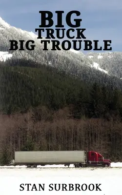 Veľký kamión Veľké problémy - Big Truck Big Trouble