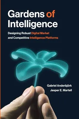 Záhrady inteligencie: Navrhovanie robustných digitálnych platforiem pre prieskum trhu a konkurencie - Gardens of Intelligence: Designing Robust Digital Market and Competitive Intelligence Platforms