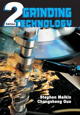 Technológia brúsenia: Teória a aplikácie obrábania brúsnymi materiálmi - Grinding Technology: Theory and Applications of Machining with Abrasives