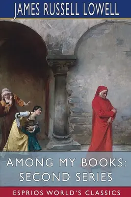 Medzi mojimi knihami: (Esprios Classics) - Among My Books: Second Series (Esprios Classics)