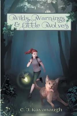 Divočina, varovania a malí vlci - Wilds, Warnings, & Little Wolves