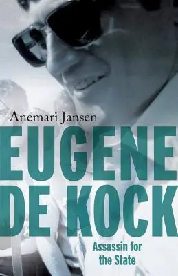 Eugene de Kock: Vrah pre štát - Eugene de Kock: Assassin for the State