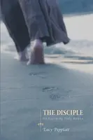 Učeník: O tom, ako sa stať skutočne človekom - The Disciple: On Becoming Truly Human