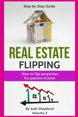 Obracanie nehnuteľností: Ako preklopiť nehnuteľnosti pre pasívny príjem - Real Estate Flipping: How to flip properties for passive income