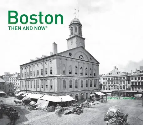 Boston vtedy a teraz(r) - Boston Then and Now(r)