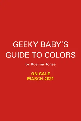 Sprievodca farbami pre šibalské deti - Geeky Baby's Guide to Colors