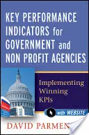 Kľúčové ukazovatele výkonnosti pre vládne a neziskové agentúry: Implementácia víťazných Kpis - Key Performance Indicators for Government and Non Profit Agencies: Implementing Winning Kpis