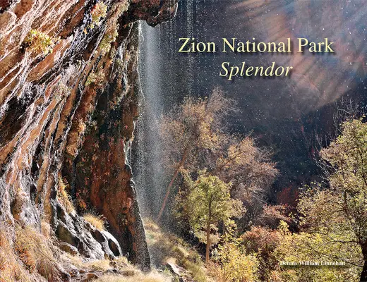 Nádhera národného parku Zion - Zion National Park Splendor