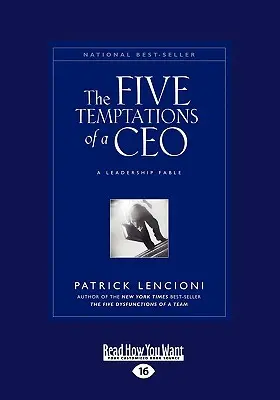 Päť pokušení generálneho riaditeľa: (Large Print 16pt) - The Five Temptations of a CEO: A Leadership Fable (Large Print 16pt)