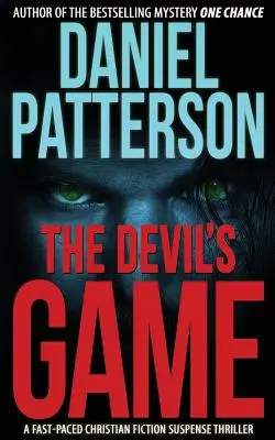 Diablova hra: Vydanie: Diabolská hra: Rýchly kresťanský napínavý triler (Christian Fiction Suspense Thriller) - The Devil's Game: A Fast-Paced Christian Fiction Suspense Thriller