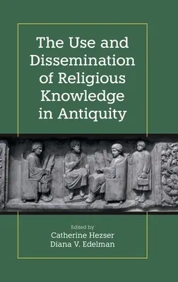 Používanie a šírenie náboženských poznatkov v staroveku - The Use and Dissemination of Religious Knowledge in Antiquity