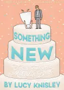 Niečo nové: Príbehy z provizórnej nevesty - Something New: Tales from a Makeshift Bride