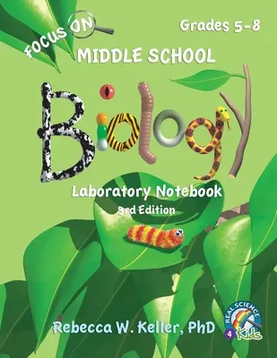 Focus On Middle School Biology Laboratory Notebook, 3. vydanie - Focus On Middle School Biology Laboratory Notebook, 3rd Edition