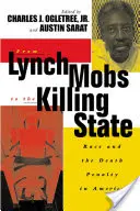 Od lynčujúcich davov k štátu zabíjania: Rasa a trest smrti v Amerike - From Lynch Mobs to the Killing State: Race and the Death Penalty in America