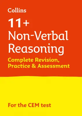 11+ Non-Verbal Reasoning Complete Revision, Practice & Assessment for CEM - For the 2021 Cem Tests (Kompletné opakovanie, precvičovanie a hodnotenie pre CEM) - 11+ Non-Verbal Reasoning Complete Revision, Practice & Assessment for CEM - For the 2021 Cem Tests