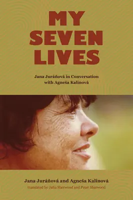 Mojich sedem životov: Jana Jurňovová v rozhovore s Agnesou Kalinovou - My Seven Lives: Jana Jurňov in Conversation with Agnesa Kalinov