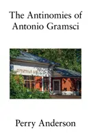 Antinómie Antonia Gramsciho - The Antinomies of Antonio Gramsci