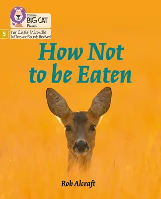 Ako sa nenechať zjesť - Fáza 5 - How Not to Be Eaten - Phase 5