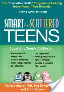Inteligentní, ale rozptýlení tínedžeri: Program výkonných zručností, ktorý pomáha dospievajúcim dosiahnuť ich potenciál - Smart But Scattered Teens: The Executive Skills Program for Helping Teens Reach Their Potential