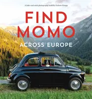 Nájdite Momo naprieč Európou: Ďalšia fotografická kniha o hľadaní a skrývaní - Find Momo Across Europe: Another Hide-And-Seek Photography Book