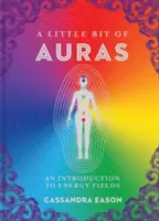 Trochu aury, 9: Úvod do energetických polí - A Little Bit of Auras, 9: An Introduction to Energy Fields