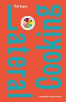 Lateral Cooking - predslov Yotama Ottolenghiho - Lateral Cooking - Foreword by Yotam Ottolenghi