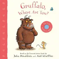 Gruffalo, kde si? - Kniha s plstenými klapkami - Gruffalo, Where Are You? - A Felt Flaps Book