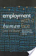 Zamestnanie s ľudskou tvárou: Vyváženie efektívnosti, rovnosti a hlasu - Employment with a Human Face: Balancing Efficiency, Equity, and Voice