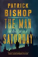 Muž, ktorý bol v sobotu - Neobyčajný život Aireyho Neava - Man Who Was Saturday - The Extraordinary Life of Airey Neave