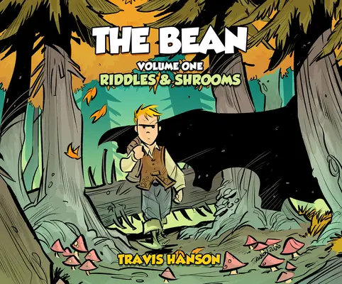 Fazuľa, 1: Hádanky a huby - The Bean, 1: Riddles & Shrooms