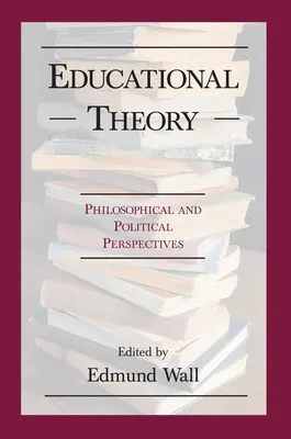 Teória vzdelávania: Filozofické a po - Educational Theory: Philosophical and Po