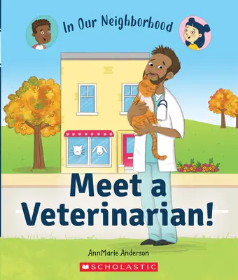 Zoznámte sa s veterinárnym lekárom! (v našom susedstve) (Library Edition) - Meet a Veterinarian! (in Our Neighborhood) (Library Edition)