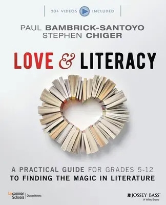 Láska a gramotnosť: Praktická príručka, ako nájsť kúzlo v literatúre (5.-12. ročník) - Love & Literacy: A Practical Guide to Finding the Magic in Literature (Grades 5-12)