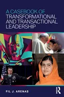 Kazuistika transformačného a transakčného vedenia - A Casebook of Transformational and Transactional Leadership