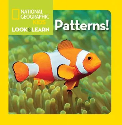 National Geographic Kids Pozeraj a uč sa: Vzory! - National Geographic Kids Look and Learn: Patterns!