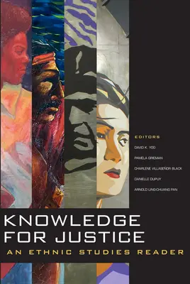 Znalosti pre spravodlivosť: Vedomosti: čítanka z etnických štúdií - Knowledge for Justice: An Ethnic Studies Reader