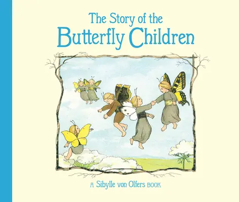 Príbeh motýlích detí - The Story of the Butterfly Children