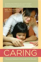 Starostlivosť: Vzťahový prístup k etike a morálnej výchove - Caring: A Relational Approach to Ethics and Moral Education