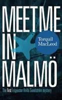 Stretneme sa v Malm: Prvá záhada inšpektorky Anity Sundstromovej - Meet Me in Malm: The First Inspector Anita Sundstrom Mystery