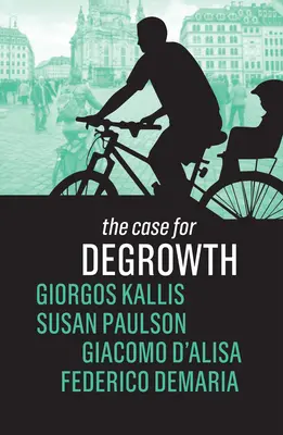 Prípad pre odrastanie - The Case for Degrowth
