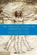 Fyzická povaha kresťanského života: Neurózy, psychológia a Cirkev - The Physical Nature of Christian Life: Neuroscience, Psychology, and the Church