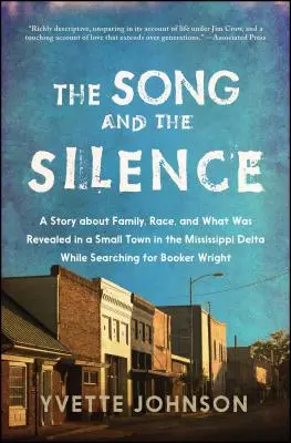 Pieseň a ticho: Príbeh o rodine, rase a o tom, čo sa odhalilo v malom mestečku v delte Mississippi pri pátraní po Bookerovi - Song and the Silence: A Story about Family, Race, and What Was Revealed in a Small Town in the Mississippi Delta While Searching for Booker